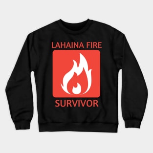 Lahaina Fire Survivor Crewneck Sweatshirt